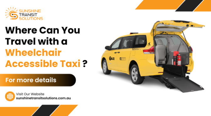 Where Can You Travel with a Wheelchair Accessible Taxi?